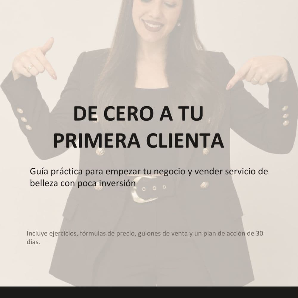 De cero a tu primera cliente.